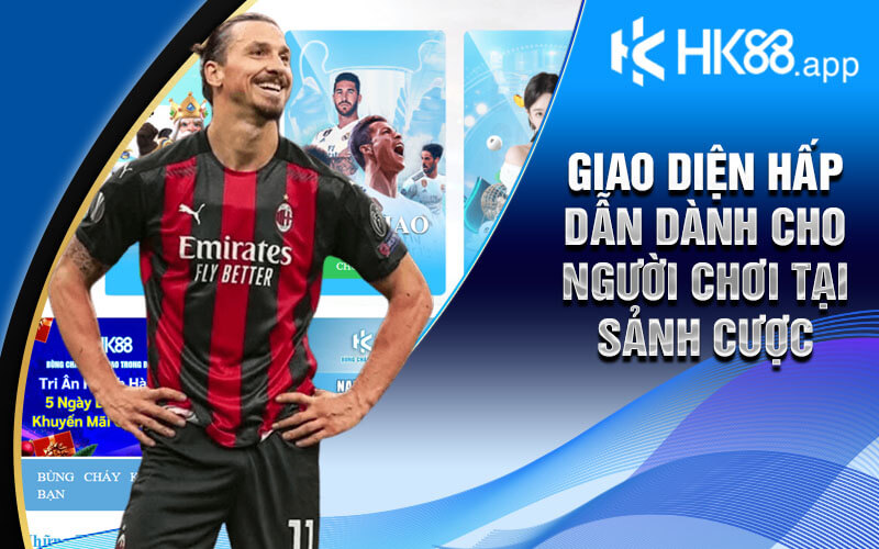 Cá Cược Bóng Đá Hấp Dẫn Tại Sảnh Cược Thể Thao HK88