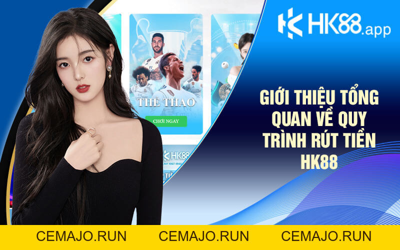 Hướng Dẫn Rút Tiền HK88 Nhanh Chóng Và An Toàn Nhất Hướng Dẫn Rút Tiền HK88 Nhanh Chóng Và An Toàn Nhất