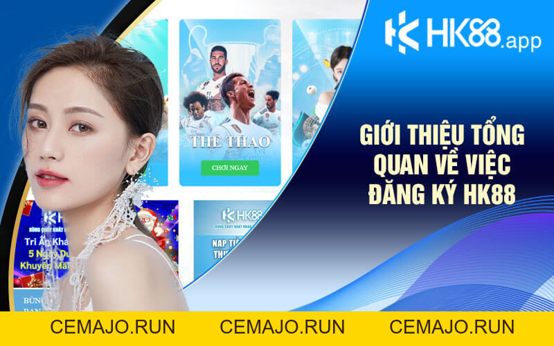 Đăng Ký HK88 - Bước Đầu Tiên Để Tham Gia Sân Chơi HK88