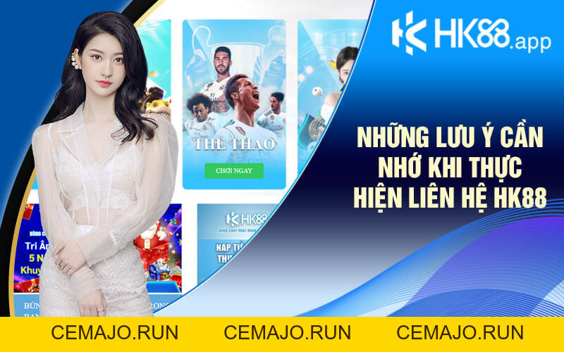 Liên Hệ HK88 - Nơi Giúp Bạn Giải Đáp Mọi Khúc Mắc 24/7