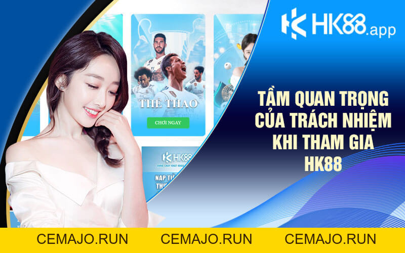Trách Nhiệm Của Người Chơi Và Nhà Cái Tại Sân Chơi HK88